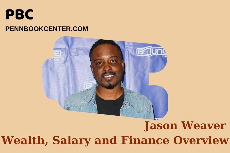 Jason Weaver assets, salary and financial overview