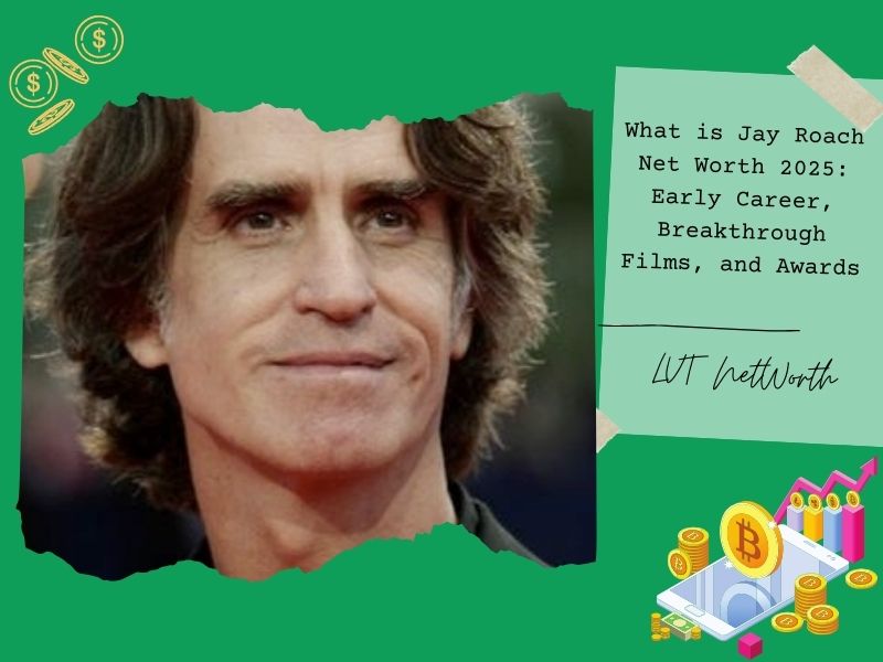 What is Jay Roach Net Worth 2025: Early Career, Breakthrough Films, and Awards