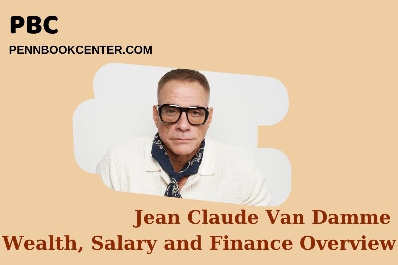 Jean Claude van Damme wealth, salary and financial overview