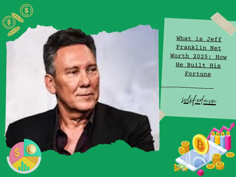 What is Jeff Franklin Net Worth 2025: How He Built His Fortune