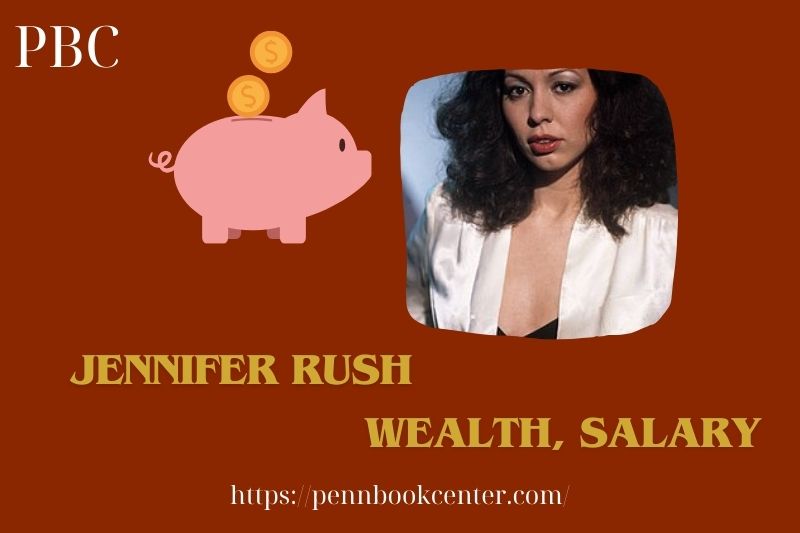 Jennifer rush wealth, salary and financial overview