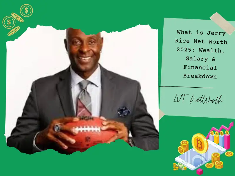 What is Jerry Rice Net Worth 2025: Wealth, Salary & Financial Breakdown