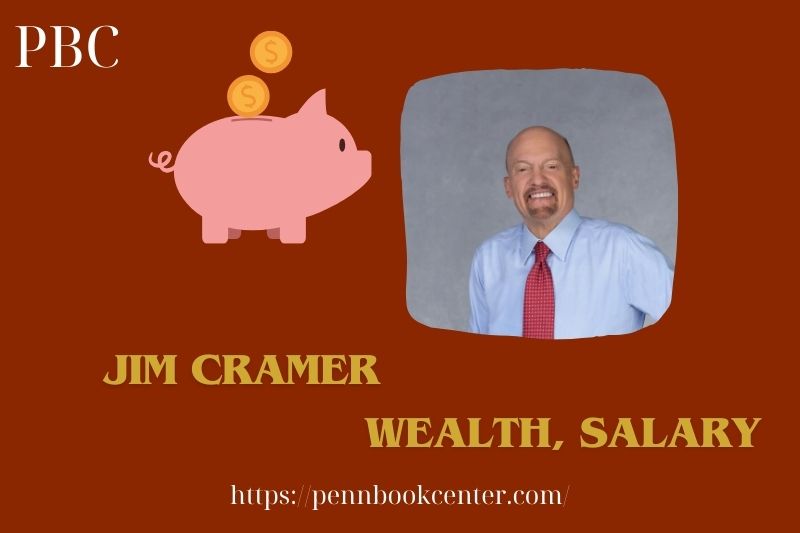 Jim Cramer wealth, salary and financial overview