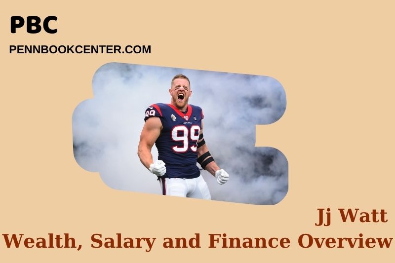 JJ watt assets, salary and financial overview