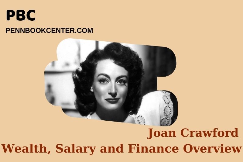 Joan Crawford assets, salary and financial overview