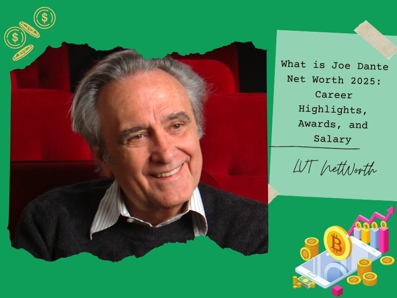 What is Joe Dante Net Worth 2025: Career Highlights, Awards, and Salary