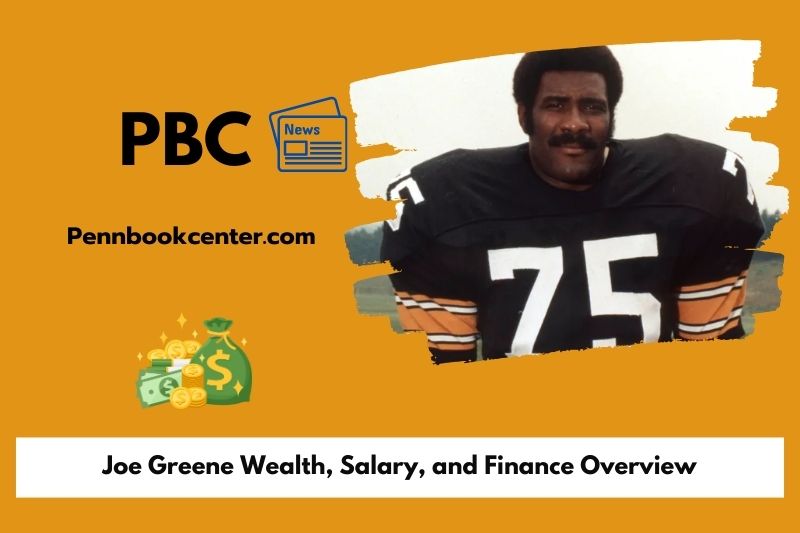 Joe Greene wealth, salary and financial overview