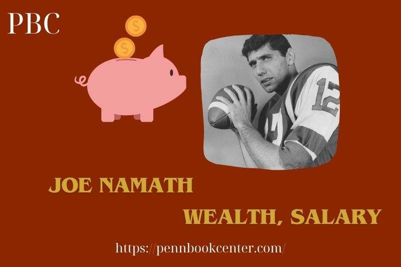 Joe Namath wealth, salary and financial overview