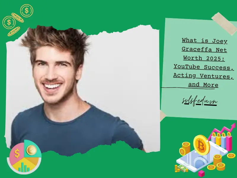 What is Joey Graceffa Net Worth 2025: YouTube Success, Acting Ventures, and More