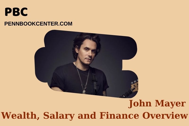 John Mayer prosperity, salary and financial overview