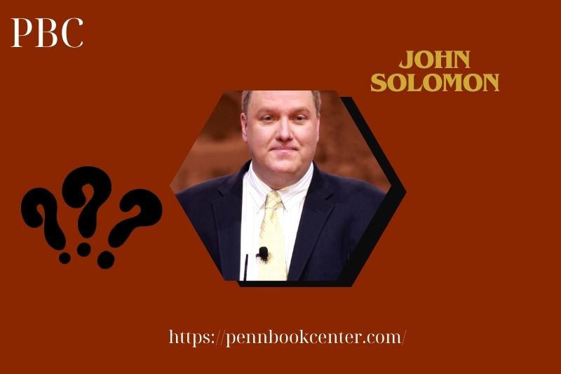 What is John Solomon Net Worth 2025: How Much Does He Earn from Media?