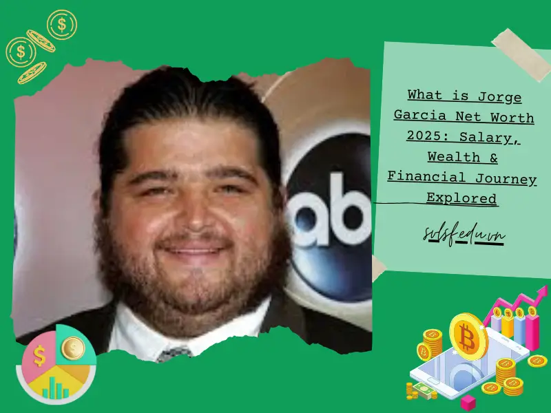 What is Jorge Garcia Net Worth 2025: Salary, Wealth & Financial Journey Explored