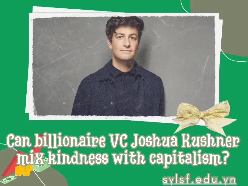 Joshua Kushner