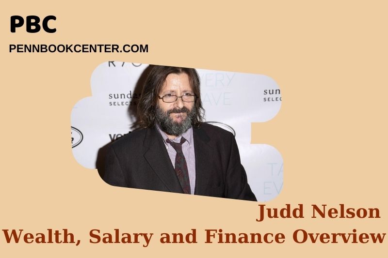 Judd Nelson Wealth, salary and financial overview