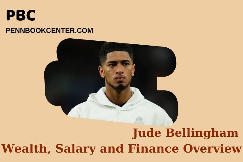 Jude Bellingham fortune, salary and financial overview