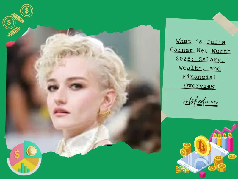 What is Julia Garner Net Worth 2025: Salary, Wealth, and Financial Overview