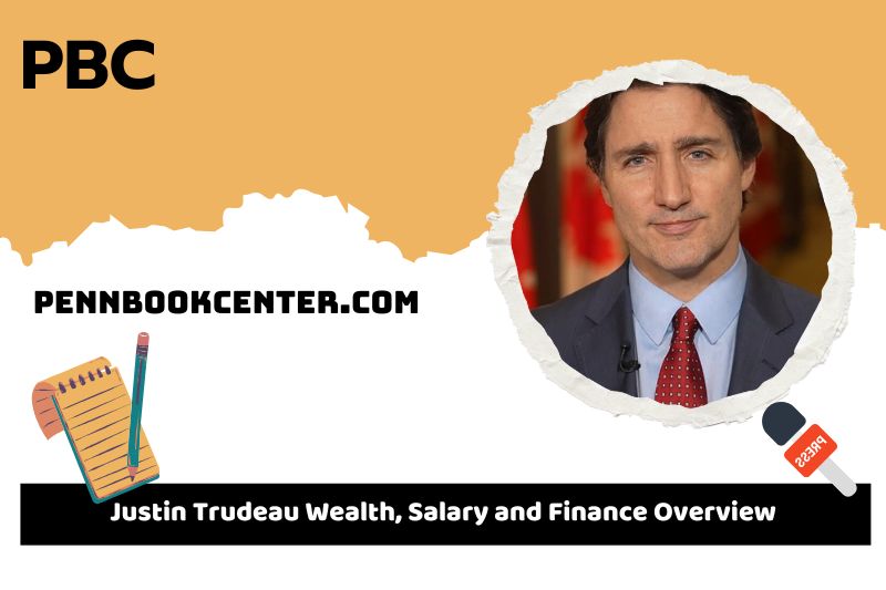 Justin Trudeau assets, salary and financial overview