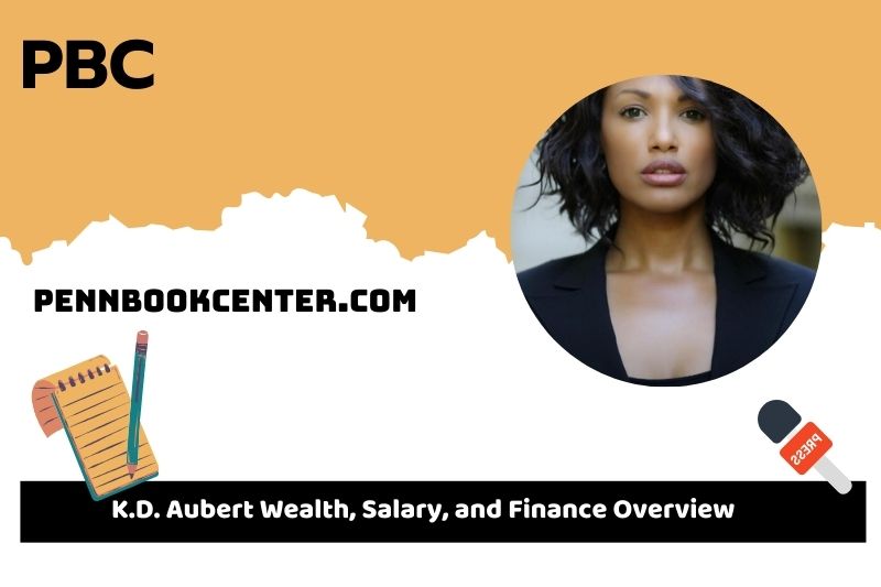 KD Aubert prosperity, salary and financial overview