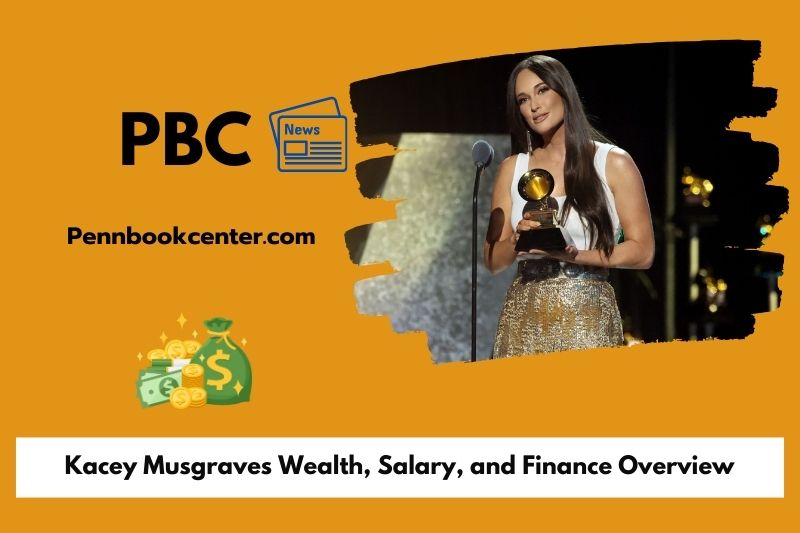 Kacey Musgraves wealth, salary and financial overview