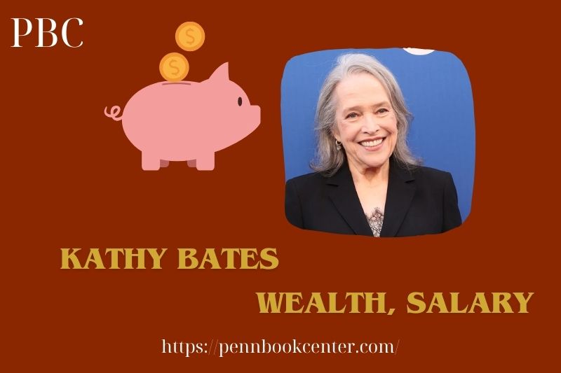 Kathy Bates prosperity, salary and financial overview