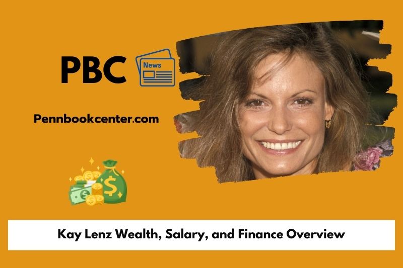 Kay Lenz wealth, salary and financial overview