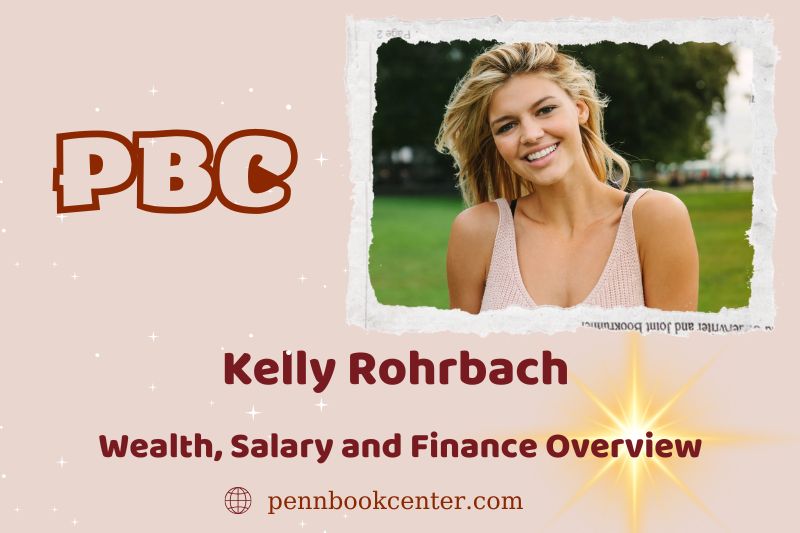 Kelly Rohrbach prosperity, salary and financial overview