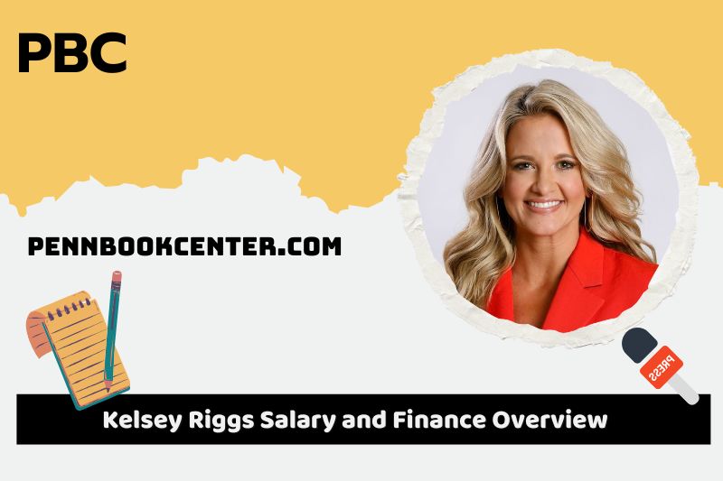 Kelsey Riggs salary and financial overview