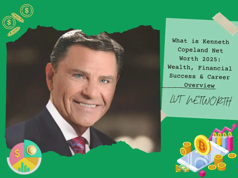 What is Kenneth Copeland Net Worth 2025: Wealth, Financial Success & Career Overview