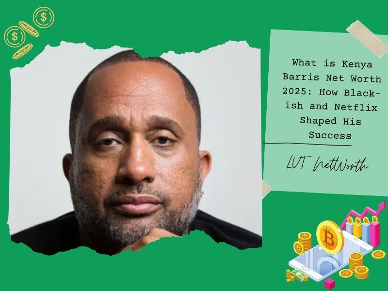 What is Kenya Barris Net Worth 2025: How Black-ish and Netflix Shaped His Success