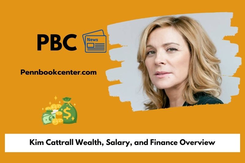 Kim Cattrall assets, salary and financial overview