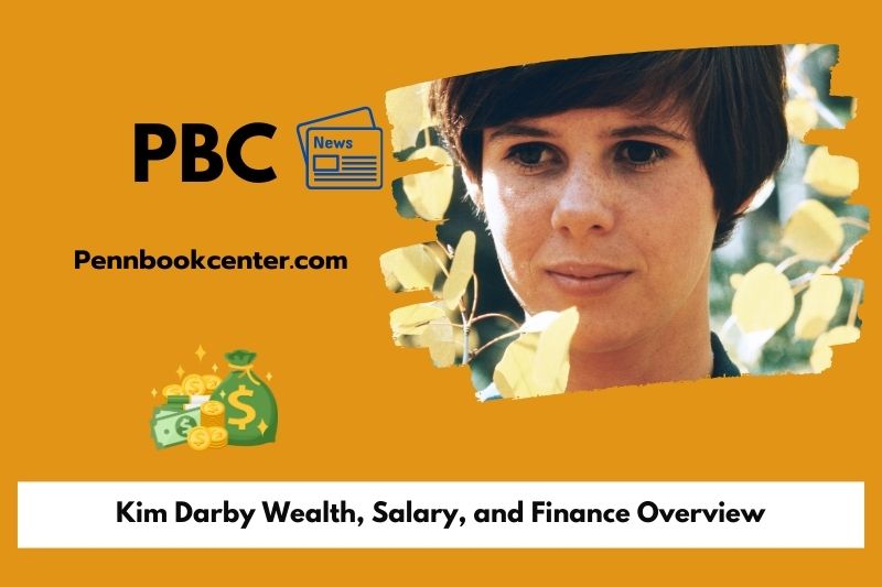 Kim Darby wealth, salary and financial overview