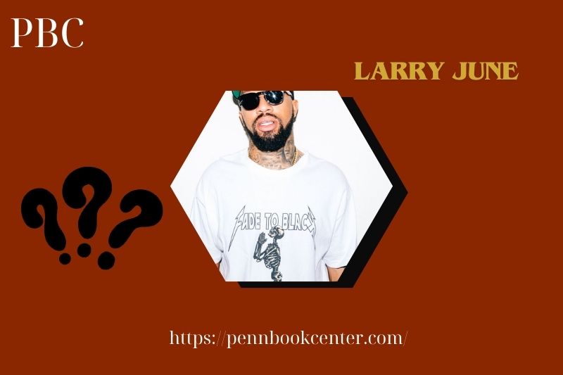 What is Larry June Net Worth 2025 – How Wealthy is the Entrepreneur and Rapper?