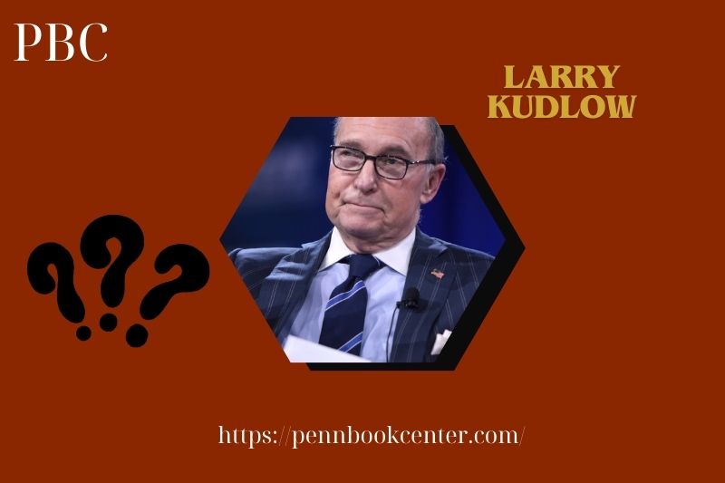 What is Larry Kudlow Net Worth 2025: Wealth, Salary, and Financial Insights