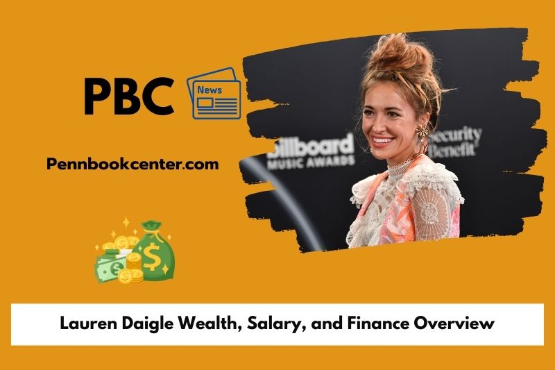 Lauren daigle wealth, salary and financial overview