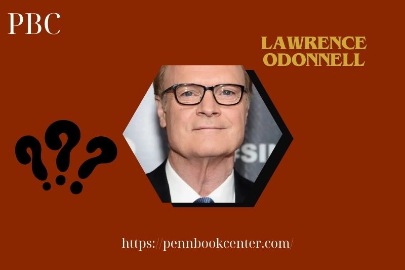 What is Lawrence O’Donnell Net Worth 2025: Salary, Wealth & Financial Insights