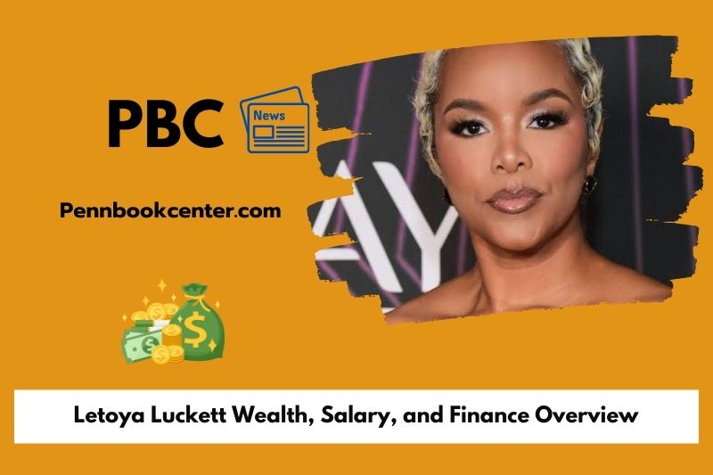 Letoya Luckett wealth, salary and financial overview