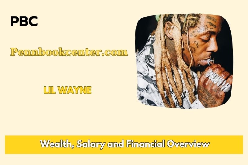 Lil Wayne wealth, salary and financial overview