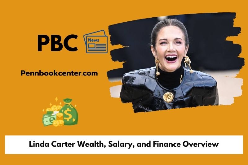 Linda Carter wealth, salary and financial overview