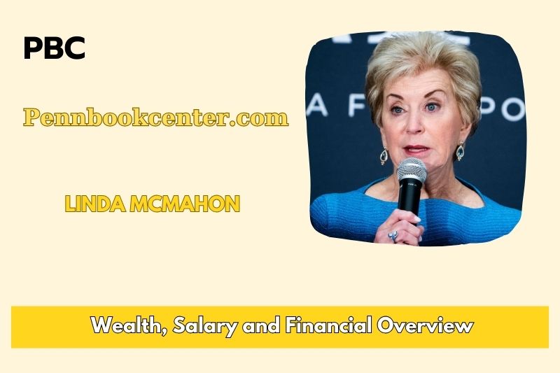 Linda McMahon wealth, salary and financial overview