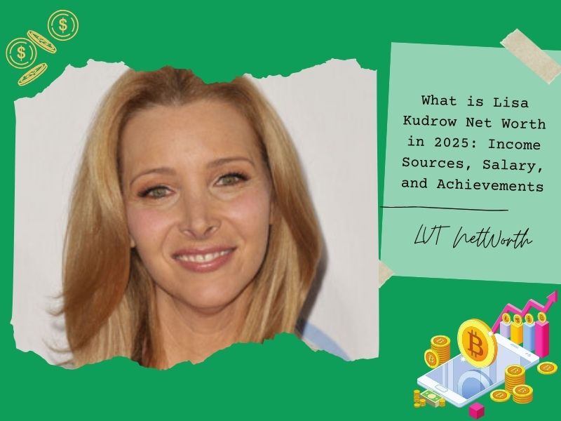 What is Lisa Kudrow Net Worth in 2025: Income Sources, Salary, and Achievements