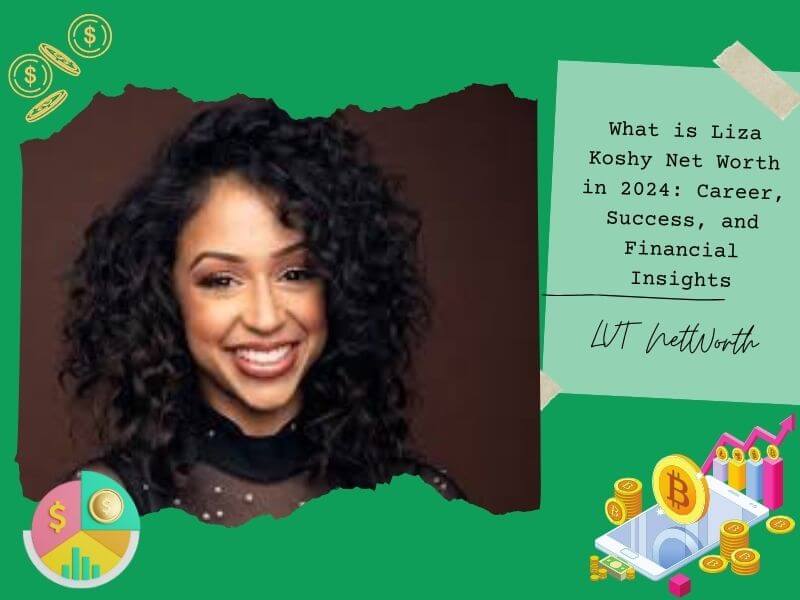 What is Liza Koshy Net Worth in 2025: Career, Success, and Financial Insights