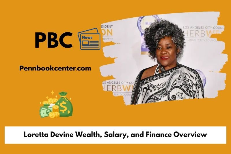 Loretta Devine Wealth, salary and financial overview