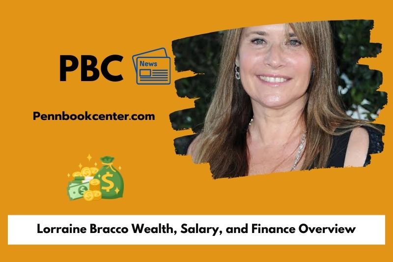 Lorraine Bracco assets, salary and financial overview