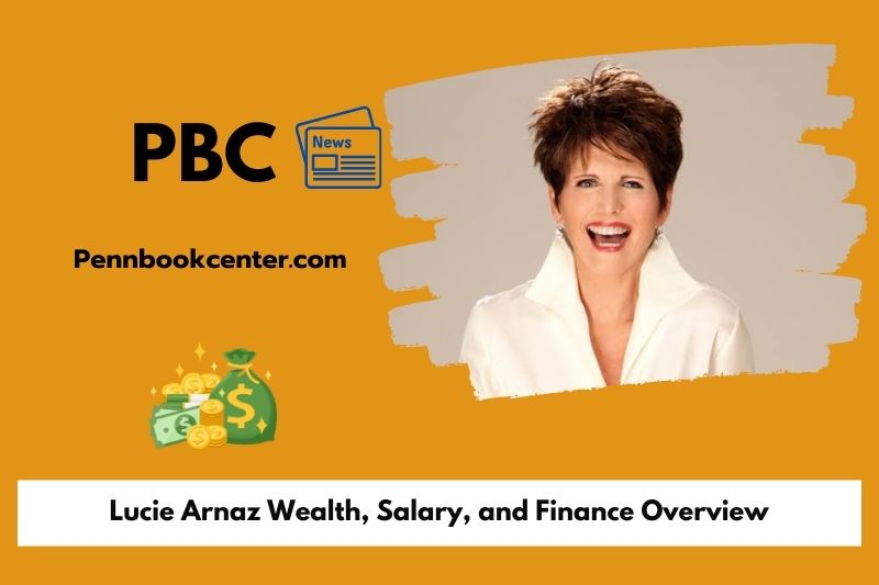 Lucie Arnaz wealth, salary and financial overview