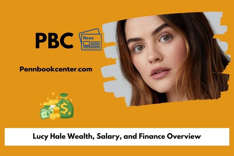 Lucy Hale wealth, salary and financial overview