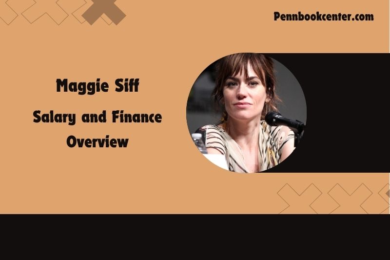 Maggie Siff content and financial overview