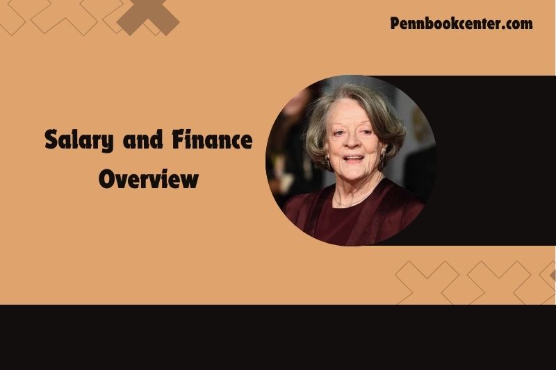 Maggie Smith content and financial overview