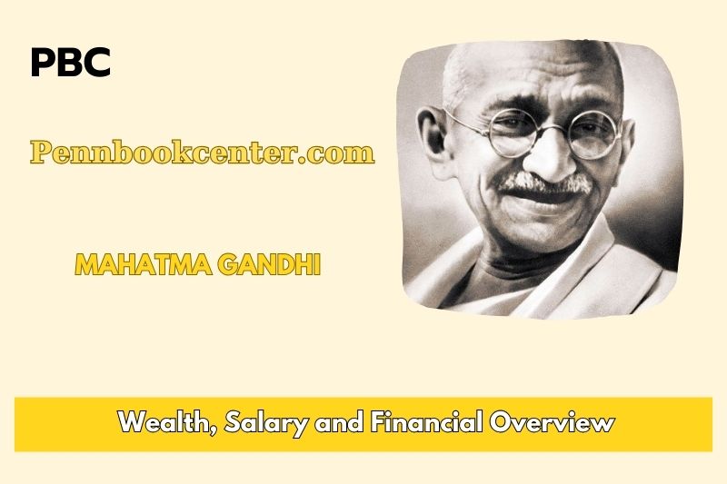 Mahatma Gandhi wealth, salary and financial overview