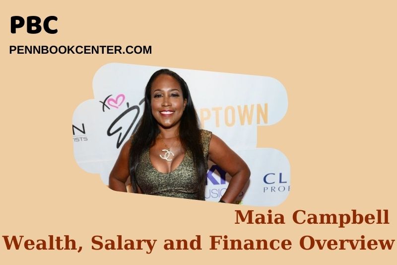 Maia Campbell assets, salary and financial overview