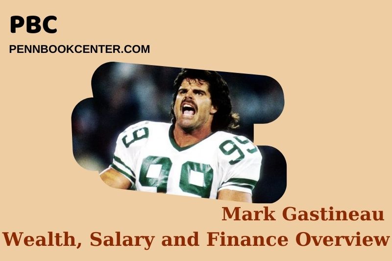 Mark Gastineau assets, salary and financial overview